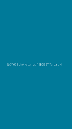 Tampilan Antarmuka Aplikasi Slot663 Link Alternatif Sbobet Terbaru - 4