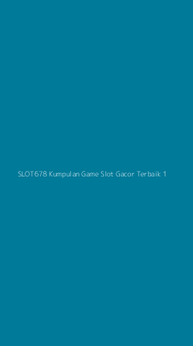 Tampilan Antarmuka Aplikasi Slot678 Kumpulan Game Slot Gacor Terbaik - 1