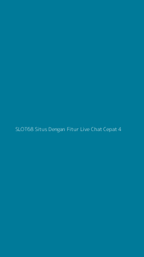 Tampilan Antarmuka Aplikasi Slot68 Situs Dengan Fitur Live Chat Cepat - 4