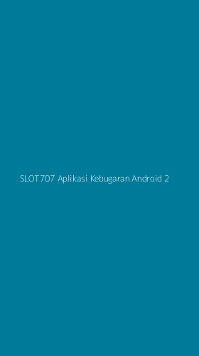 Tampilan Antarmuka Aplikasi Slot707 Aplikasi Kebugaran Android - 2