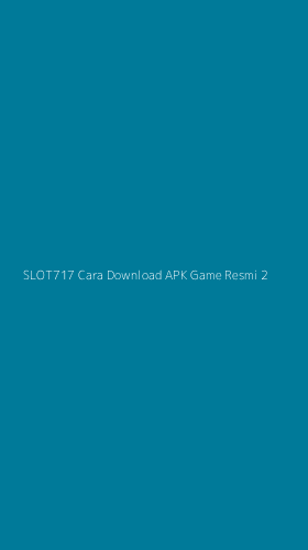 Tampilan Antarmuka Aplikasi Slot717 Cara Download Apk Game Resmi - 2