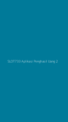 Tampilan Antarmuka Aplikasi Slot733 Aplikasi Penghasil Uang - 2