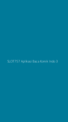 Tampilan Antarmuka Aplikasi Slot757 Aplikasi Baca Komik Indo - 3