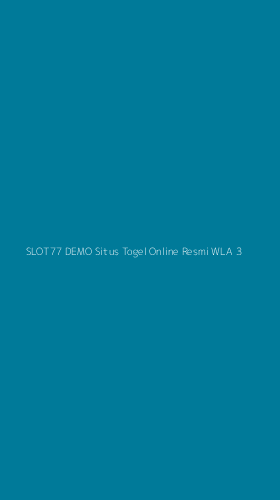 Tampilan Antarmuka Aplikasi Slot77 Demo Situs Togel Online Resmi Wla - 3