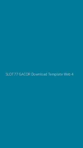 Tampilan Antarmuka Aplikasi Slot77 Gacor Download Template Web - 4