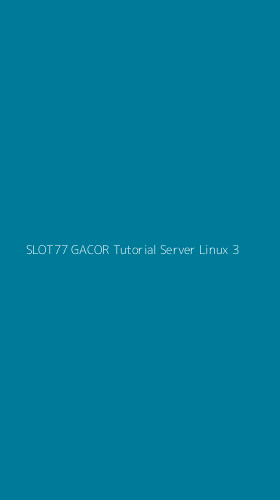 Tampilan Antarmuka Aplikasi Slot77 Gacor Tutorial Server Linux - 3