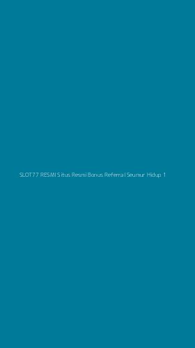Tampilan Antarmuka Aplikasi Slot77 Resmi Situs Resmi Bonus Referral Seumur Hidup - 1