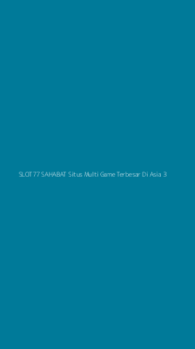 Tampilan Antarmuka Aplikasi Slot77 Sahabat Situs Multi Game Terbesar Di Asia - 3