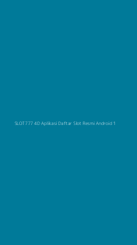 Tampilan Antarmuka Aplikasi Slot777 4d Aplikasi Daftar Slot Resmi Android - 1