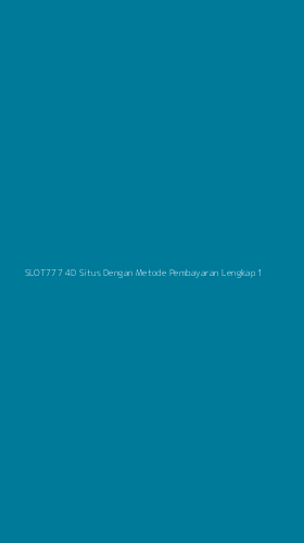 Tampilan Antarmuka Aplikasi Slot777 4d Situs Dengan Metode Pembayaran Lengkap - 1