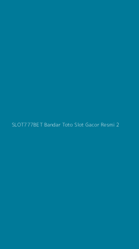 Tampilan Antarmuka Aplikasi Slot777bet Bandar Toto Slot Gacor Resmi - 2