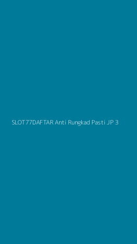 Tampilan Antarmuka Aplikasi Slot77daftar Anti Rungkad Pasti Jp - 3
