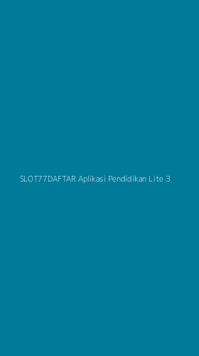 Tampilan Antarmuka Aplikasi Slot77daftar Aplikasi Pendidikan Lite - 3