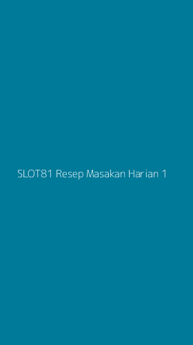 Tampilan Antarmuka Aplikasi Slot81 Resep Masakan Harian - 1