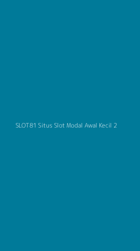 Tampilan Antarmuka Aplikasi Slot81 Situs Slot Modal Awal Kecil - 2