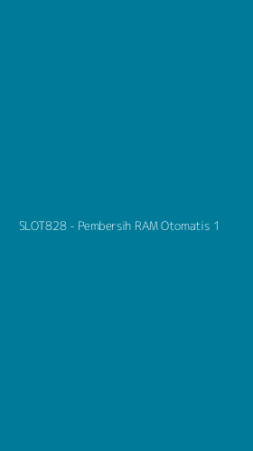 Tampilan Antarmuka Aplikasi SLOT828 - Pembersih RAM Otomatis - 1