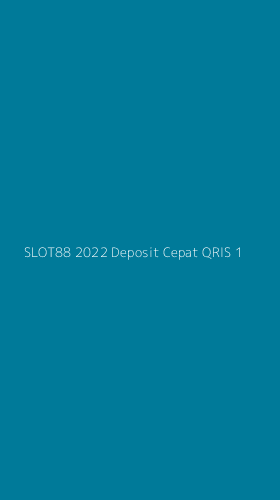 Tampilan Antarmuka Aplikasi Slot88 2022 Deposit Cepat Qris - 1