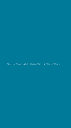 Tampilan Antarmuka Aplikasi Slot88 Asian Situs Rekomendasi Pilihan Terbaik - 3