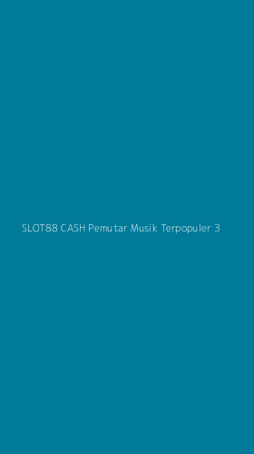 Tampilan Antarmuka Aplikasi Slot88 Cash Pemutar Musik Terpopuler - 3
