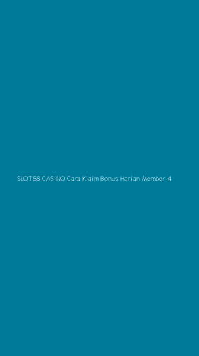 Tampilan Antarmuka Aplikasi Slot88 Casino Cara Klaim Bonus Harian Member - 4