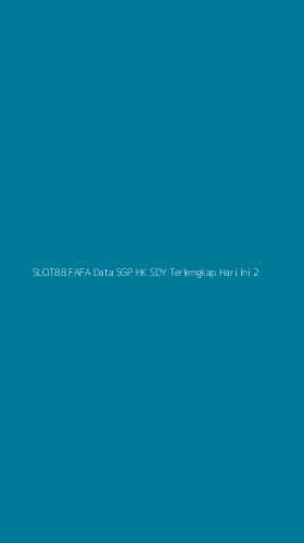 Tampilan Antarmuka Aplikasi Slot88 Fafa Data Sgp Hk Sdy Terlengkap Hari Ini - 2
