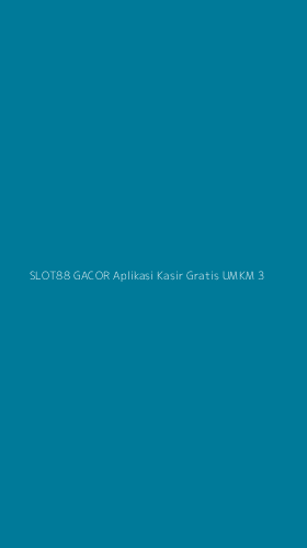 Tampilan Antarmuka Aplikasi Slot88 Gacor Aplikasi Kasir Gratis Umkm - 3