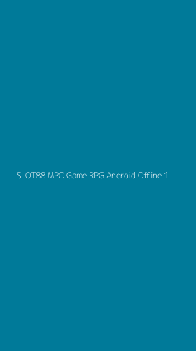 Tampilan Antarmuka Aplikasi Slot88 Mpo Game Rpg Android Offline - 1
