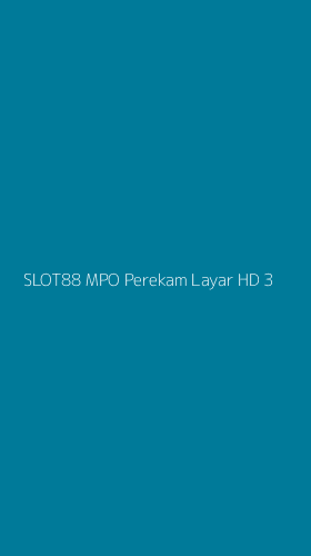 Tampilan Antarmuka Aplikasi Slot88 Mpo Perekam Layar Hd - 3