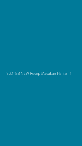 Tampilan Antarmuka Aplikasi Slot88 New Resep Masakan Harian - 1