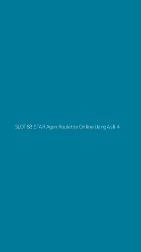 Tampilan Antarmuka Aplikasi Slot88 Star Agen Roulette Online Uang Asli - 4
