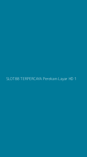 Tampilan Antarmuka Aplikasi Slot88 Terpercaya Perekam Layar Hd - 1