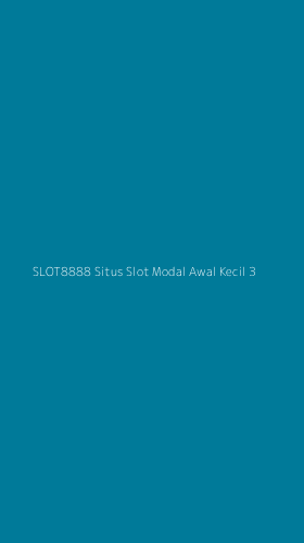 Tampilan Antarmuka Aplikasi Slot8888 Situs Slot Modal Awal Kecil - 3
