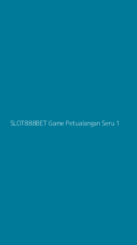 Tampilan Antarmuka Aplikasi Slot888bet Game Petualangan Seru - 1
