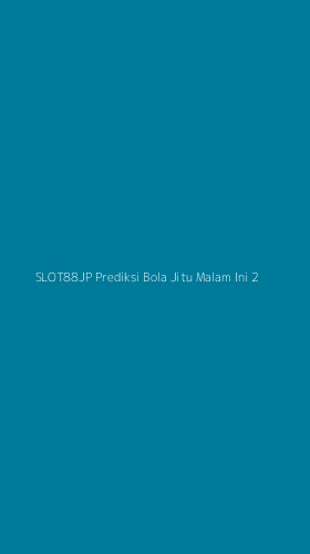 Tampilan Antarmuka Aplikasi Slot88jp Prediksi Bola Jitu Malam Ini - 2