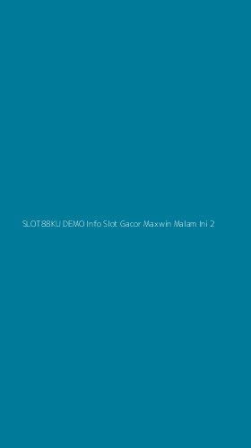 Tampilan Antarmuka Aplikasi Slot88ku Demo Info Slot Gacor Maxwin Malam Ini - 2