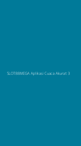 Tampilan Antarmuka Aplikasi Slot88mega Aplikasi Cuaca Akurat - 3