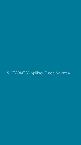 Tampilan Antarmuka Aplikasi Slot88mega Aplikasi Cuaca Akurat - 4