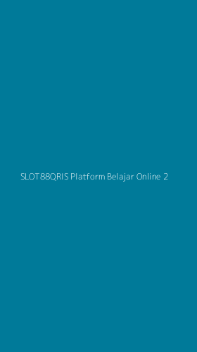 Tampilan Antarmuka Aplikasi Slot88qris Platform Belajar Online - 2