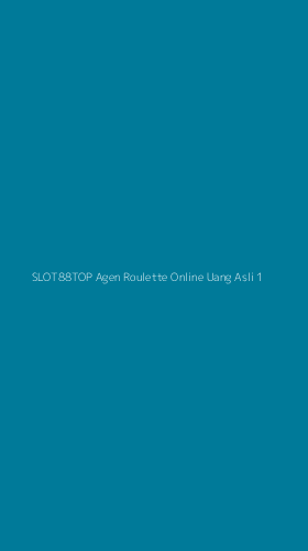 Tampilan Antarmuka Aplikasi Slot88top Agen Roulette Online Uang Asli - 1