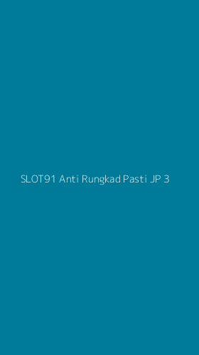 Tampilan Antarmuka Aplikasi Slot91 Anti Rungkad Pasti Jp - 3
