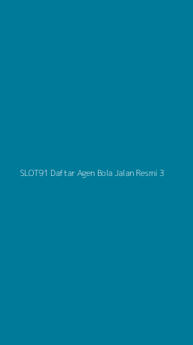 Tampilan Antarmuka Aplikasi Slot91 Daftar Agen Bola Jalan Resmi - 3