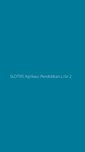 Tampilan Antarmuka Aplikasi Slot95 Aplikasi Pendidikan Lite - 2
