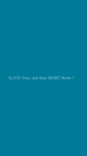 Tampilan Antarmuka Aplikasi Slot97 Situs Judi Bola Sbobet Resmi - 1