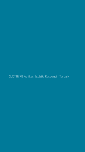 Tampilan Antarmuka Aplikasi Slot9779 Aplikasi Mobile Responsif Terbaik - 1