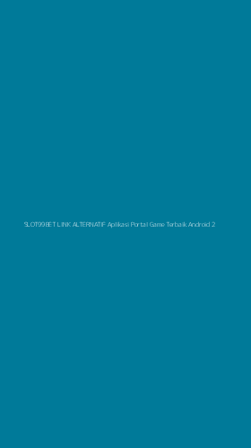 Tampilan Antarmuka Aplikasi Slot99bet Link Alternatif Aplikasi Portal Game Terbaik Android - 2