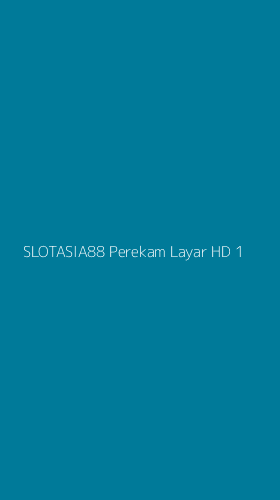 Tampilan Antarmuka Aplikasi Slotasia88 Perekam Layar Hd - 1