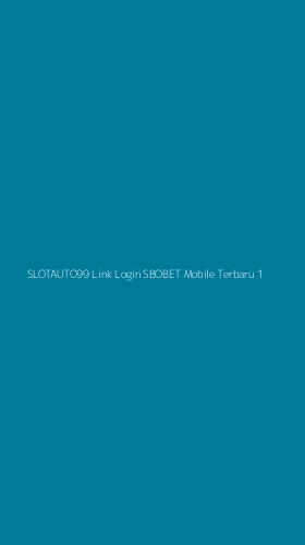 Tampilan Antarmuka Aplikasi Slotauto99 Link Login Sbobet Mobile Terbaru - 1