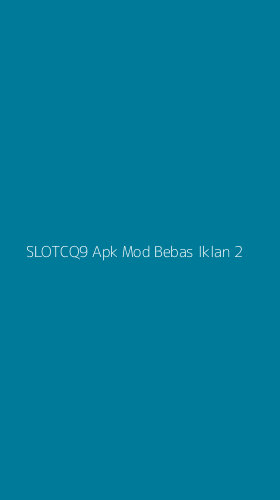 Tampilan Antarmuka Aplikasi Slotcq9 Apk Mod Bebas Iklan - 2