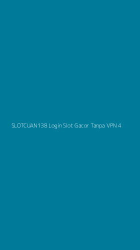 Tampilan Antarmuka Aplikasi Slotcuan138 Login Slot Gacor Tanpa Vpn - 4