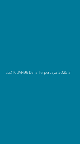 Tampilan Antarmuka Aplikasi Slotcuan99 Dana Terpercaya 2026 - 3